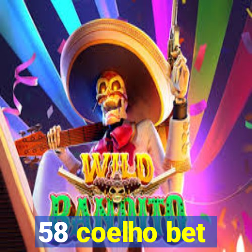 58 coelho bet